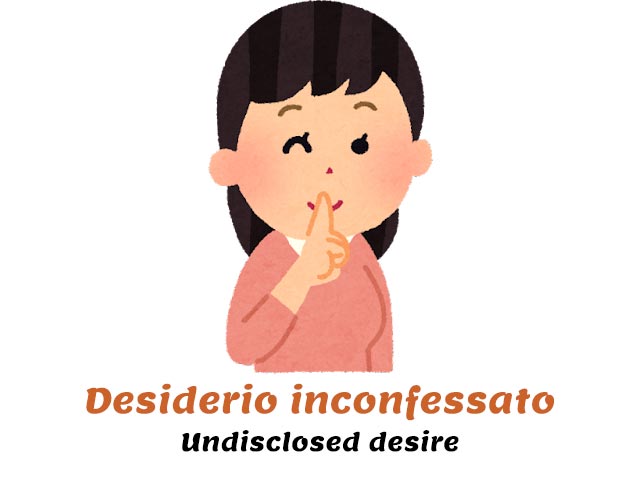 wish in italian - desiderio inconfessato