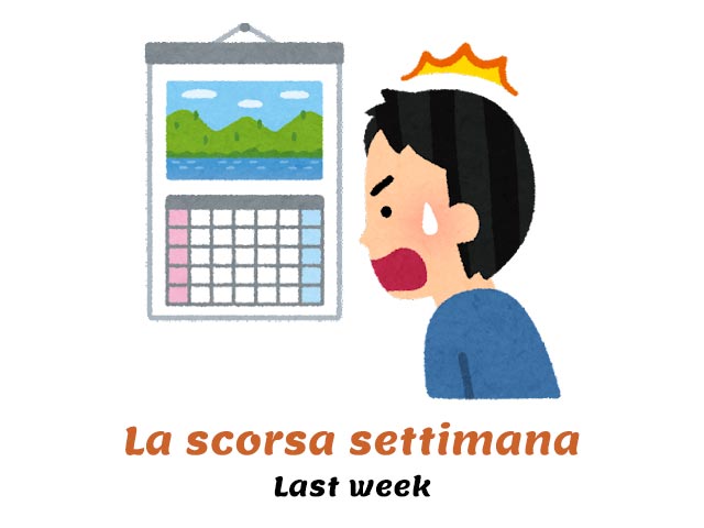 the days of the week in Italian - la scorsa settimana