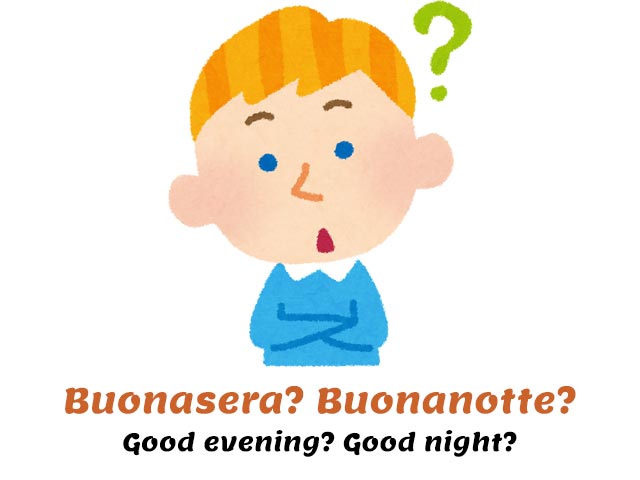 confused kid on whether to say buonasera or buonanotte