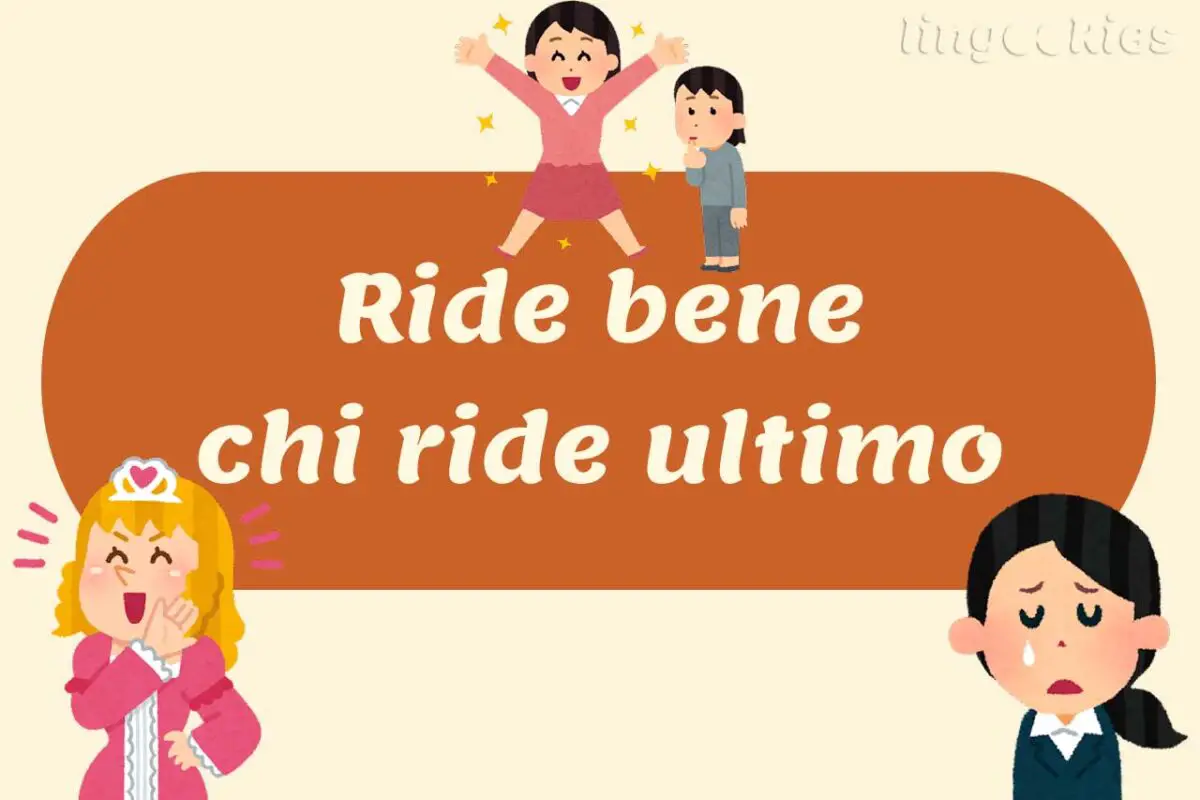 Ride bene chi ride ultimo Italian Expressions