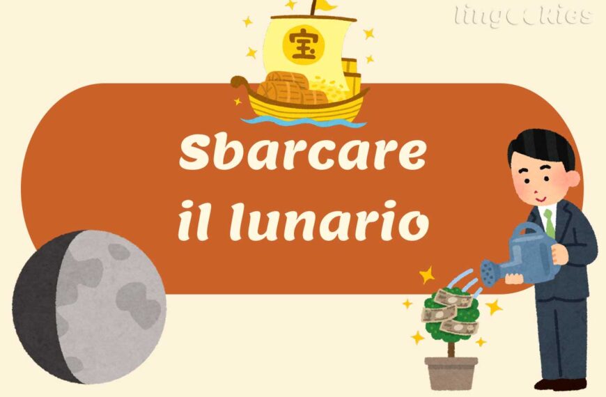 meaning and origin of sbarcare il lunario in italian