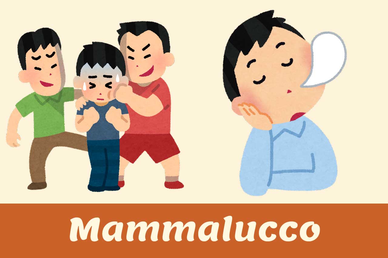 meaning of mammalucco in italian