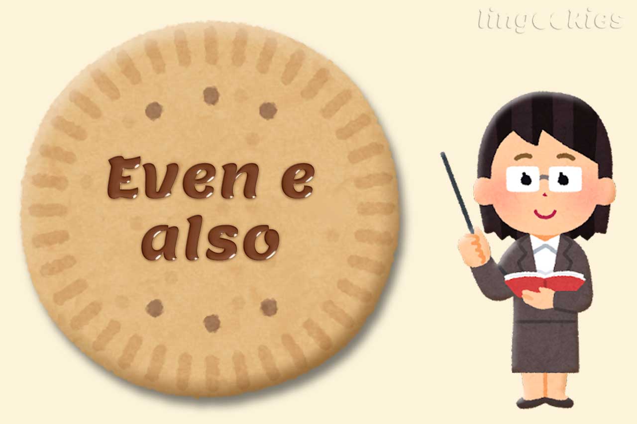differenza tra even e also