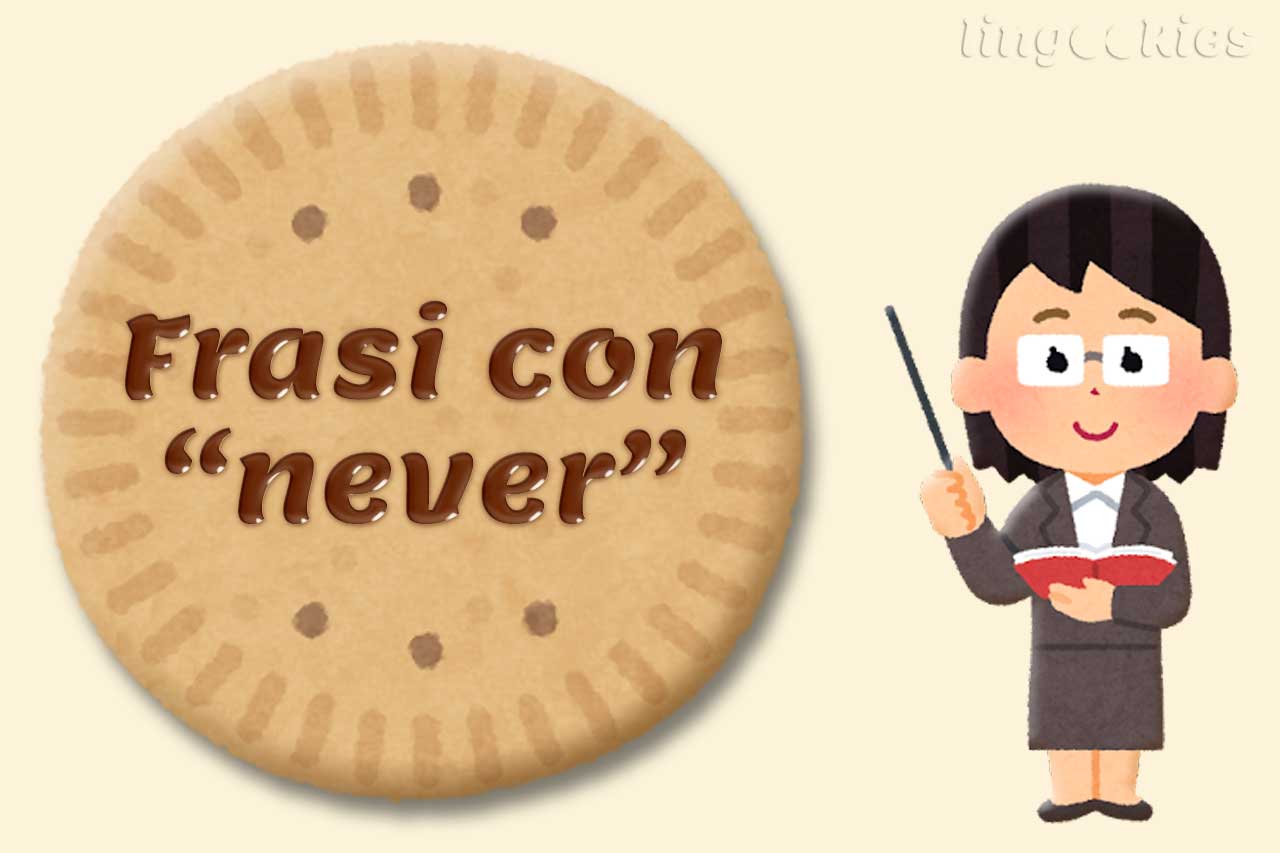frasi con never in inglese