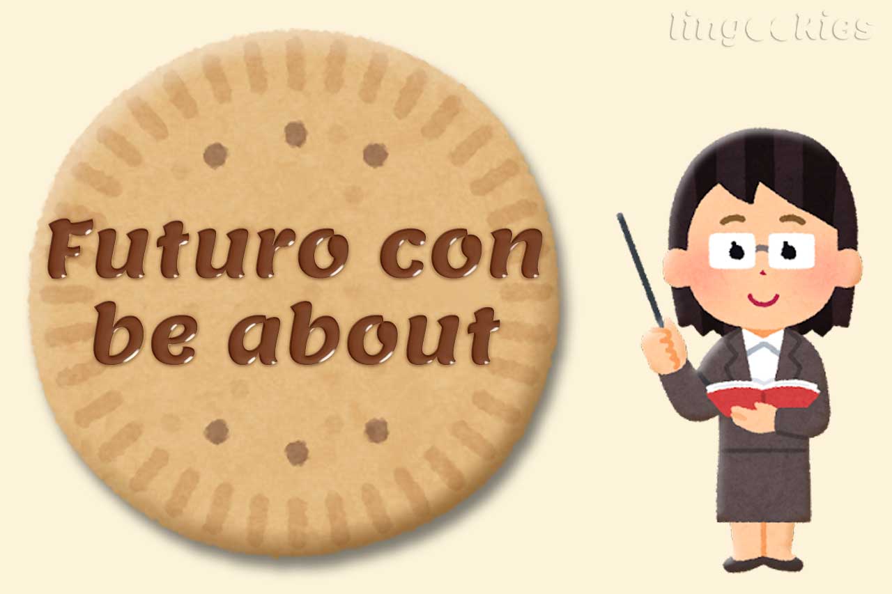 be about to futuro in inglese
